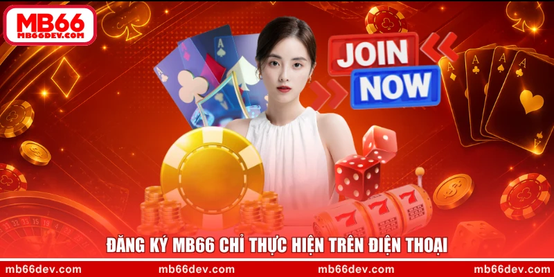 Đăng ký MB66 chỉ thực hiện trên điện thoại