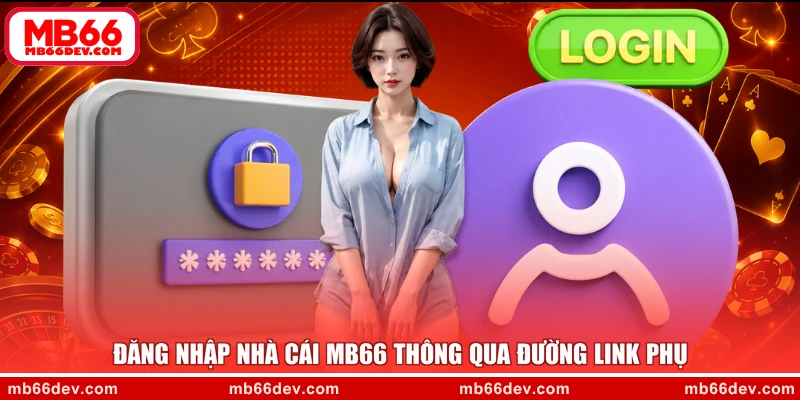 Đăng nhập nhà cái MB66 thông qua đường link phụ