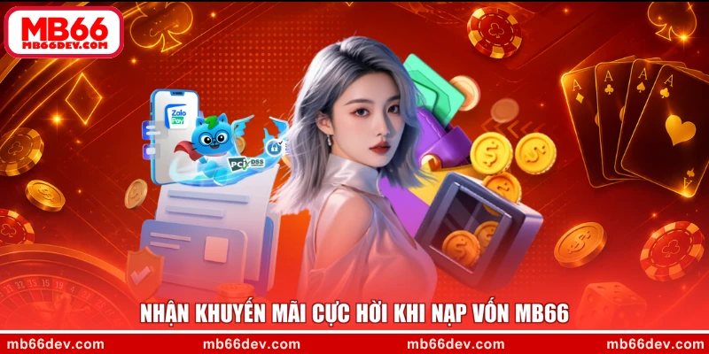 Nhận khuyến mãi cực hời khi nạp vốn MB66