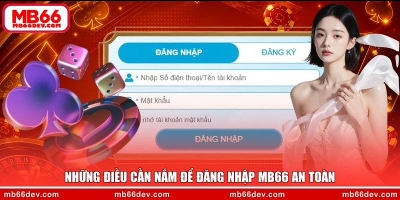 Những điều cần nắm để đăng nhập MB66 an toàn